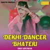 About Dekhi Dancer Bhateri Song